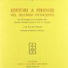 Editori A Firenze Nel Secondo Ottocento. Atti Del Convegno (dal 13 Al 15 Novembre 1981)