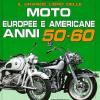 Il Grande Libro Delle Moto Europee E Americane Anni 50-60