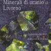 Toscana. Minerali Di Uranio A Livorno
