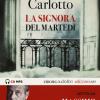 La Signora Del Marted Letto Da Massimo Carlotto. Audiolibro. Cd Audio Formato Mp3. Ediz. Integrale
