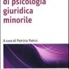 Manuale Di Psicologia Giuridica Minorile