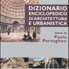 Dizionario Enciclopedico Di Architettura E Urbanistica. Ediz. Illustrata. Vol. 1