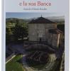 Silvia Boggian / Alessandro Dutto / Fulvio Gatti - Il Castello Di Carru' E La Sua Banca. Ediz. Illustrata