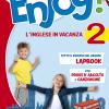 Enjoy! 2 L'inglese Va In Vacanza. Per La Scuola Elementare