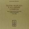 Teatro Musicale E Accademie A Perugia. Tra Dominazione Francese E Restaurazione (1801-1830)