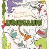 Dinosauri. Un Magico Libro Da Colorare. Ediz. Illustrata