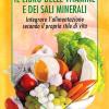 Il Libro Delle Vitamine E Dei Sali Minerali. Integrare L'alimentazione Secondo Il Proprio Stile Di Vita