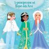Le principessine nel Regno delle Nevi. Le avventure delle bamboline. Con adesivi