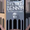 Bye Bye Benny! Una Storia Di Rap E Libert