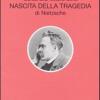 Guida alla lettura della Nascita della tragedia di Nietzsche