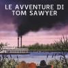 Le Avventure Di Tom Sawyer. Ediz. A Caratteri Grandi. Con Audiolibro. Con Cd Audio