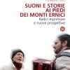 Suoni E Storie Ai Piedi Dei Monti Ernici. Radici Espressive E Nuove Proposte. Con Cd-audio