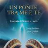 Un Ponte Tra Me E Te: Un Viaggio Attraverso La Metafonia Tra Amore E Connessione Spirituale