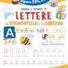 Imparo A Scrivere Le Lettere In Stampatello E Corsivo