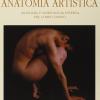 Anatomia Artistica. Anatomia E Morfologia Esterna Del Corpo Umano. Ediz. Illustrata