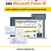 Business Intelligence Con Microsoft Power Bi. Guida Completa Per L'analisi E La Visualizzazione Dei Dati