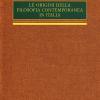 Le Origini Della Filosofia Contemporanea In Italia (rist. Anast.). Vol. 1