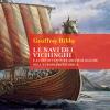 Le navi dei Vichinghi e altre avventure archeologiche nell'Europa preistorica