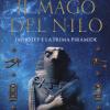 Il Mago Del Nilo. Imhotep E La Prima Piramide