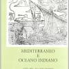 Mediterraneo E Oceano Indiano. Atti Del 6 Colloquio Di Storia Marittima (venezia, 20-29 Settembre 1962)