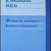 Il Linguaggio Pascal. Sintassi Del Linguaggio. Libreria Di Programmi