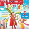 Officina Dei Linguaggi. Classe 5. Per La Scuola Elementare. Con E-book. Con Espansione Online