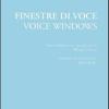 Finestre Di Voce-voice Windows. Ediz. Bilingue