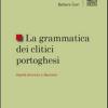 La grammatica dei clitici portoghesi. Aspetti sincronici e diacronici