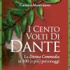 I Cento Volti Di Dante. La Divina Commedia In 100 (e Pi) Personaggi