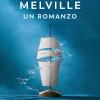 Melville. Un Romanzo