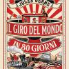 Il Giro Del Mondo In 80 Giorni. Ediz. A Colori. Con Audiolibro. Con Tracce Audio Collegate A Qr Code