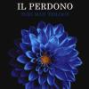 Il Perdono. This Man Trilogy. Vol. 3