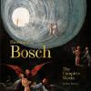 Hieronymus Bosch. The Complete Works. 40th Ed.. Ediz. A Colori