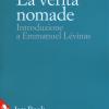 La verit nomade. Introduzione a Emmanuel Lvinas