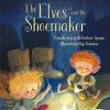 The Elves And The Shoemaker From The Story By The Brothers Grimm. Level 1. Ediz. A Colori
