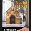 Assisi Oggi. Francesco E Chiara. Con Dvd