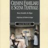 Crimini Familiari E Scena Teatrale. Ibsen, Pirandello, De Filippo