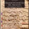 Frammenti musicali del Trecento. Nell'incunabolo inv. 15755 N.F. della biblioteca del dottorato dell'Universit degli studi di Perugia