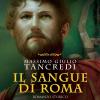 Il sangue di Roma. Il Vallo di Adriano. Vol. 1