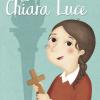La Storia Di Chiara Luce. Ediz. Illustrata