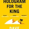 A hologram for the king: a novel