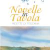 Novelle in tavola. Ricette di Toscana
