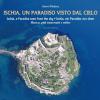Ischia, Un Paradiso Visto Dal Cielo. Ediz. Italiana, Inglese, Tedesca E Russa