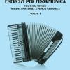 Esercizi per fisarmonica. Tratti dal metodo sistema universale a piano e cromatica. Vol. 1