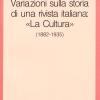 Variazioni Sulla Storia Di Una Rivista Italiana : la Cultura (1882-1935)