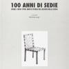 Cento Anni Di Sedie. Friuli 1890-1990: Breve Storia Del Design Della Sedia