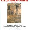 Cortiana 1915-1945. Una Contrada Della Val Leogra Tra Due Guerre Mondiali
