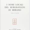 I Nomi Locali Del Burgraviato Di Merano. Vol. 2-3