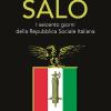 Sal. I Seicento Giorni Della Repubblica Sociale Italiana