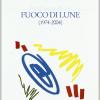 Fuoco Di Lune (1974-2004)